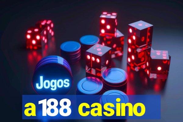 a188 casino